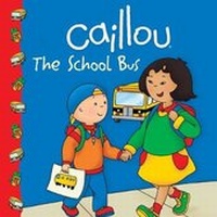 Enlarge image Cover: Caillou: The School Bus - Caillou