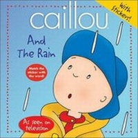 Enlarge image Cover: Caillou and the Rain - Chouette Editions