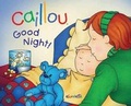 Cover: Caillou: Good Night! - Caillou