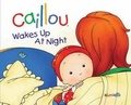 Cover: Caillou: Wakes Up at Night - Caillou