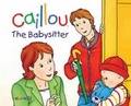 Cover: Caillou: The Babysitter - Caillou
