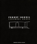 Cover: Jean Prouve & Jean Nouvel: Ferembal House - Galerie Patrick Seguin