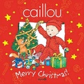 Cover: Caillou: Merry Christmas! - Caillou