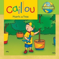 Enlarge image Cover: Caillou Plants a Tree - Caillou