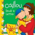 Cover: Caillou Sends a Letter - Caillou