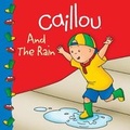 Cover: Caillou And The Rain - Caillou