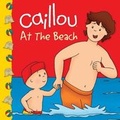 Cover: Caillou At the Beach - Caillou