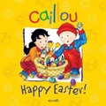 Cover: Caillou: Happy Easter! - Caillou