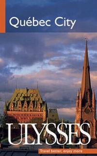 Abbildung von: Quebec City - Ulysses Travel Publications,Canada