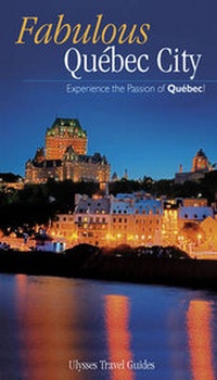 Abbildung von: Fabulous Quebec City - Ulysses Travel Publications,Canada