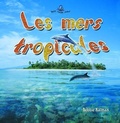 Cover: Les Mers Tropicales (Tropical Oceans) - Crabtree Classics