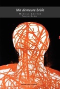Cover: Ma Demeure Brule - Editions D'Art Le Sabord