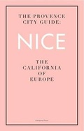 Cover: The Provence City Guide: Nice - Paraguay Press