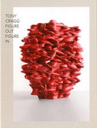 Enlarge image Cover: Tony Cragg: Figure Out Figure in - Editions Dilecta