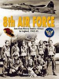 Enlarge image Cover: 8th Air Force - Histoire & Collections