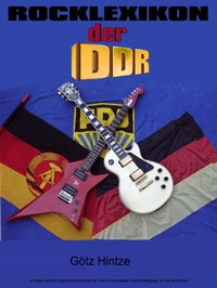 Abbildung von: Das Rocklexikon der DDR - Götz Hintze