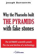 Cover: Why the Pharaohs Built the Pyramids with Fake Stones - Institut Geopolymere