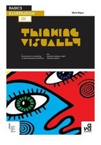 Abbildung von: Basics Illustration 01: Thinking Visually - AVA Publishing SA