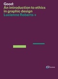 Cover: GOOD: an Introduction to Ethics in Graphic Design - AVA Publishing SA