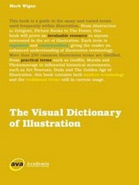 Abbildung von: The Visual Dictionary of Illustration - AVA Publishing SA