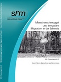 Cover: Menschenschmuggel und irregul&auml;re Migration in der Schweiz - Swiss Forum for Migration and Population Studies