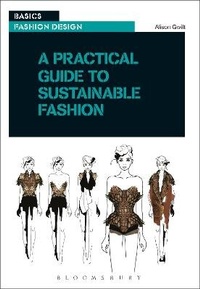 Enlarge image Cover: A Practical Guide to Sustainable Fashion - Fairchild Books