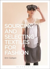Abbildung von: Sourcing and Selecting Textiles for Fashion - AVA Publishing