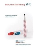 Cover: Bildung in Berlin und Brandenburg 2010 - Amt f&uuml;r Statistik Berlin-Brandenburg, Referat 75 - Presse und &Ouml;ffentlichkeitsarbeit