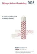 Cover: Bildung in Berlin und Brandenburg 2008 - Amt f&uuml;r Statistik Berlin-Brandenburg, Referat 75 - Presse und &Ouml;ffentlichkeitsarbeit