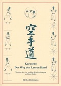 Cover: Karatedo - Der Weg der leeren Hand. Meister der vier gro&szlig;en Schulrichtungen und ihre Lehre - Bittmann, H