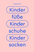 Cover: Kinderf&uuml;&szlig;e, Kinderschuhe, Kindersocken - Kinz, Wieland