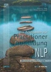 Enlarge image Cover: Das Arbeitsbuch zur Practitioner-Ausbildung NLP - CNLPA-Verlag