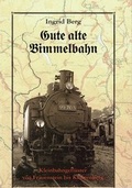 Cover: Gute alte Bimmelbahn - Berg, Ingrid