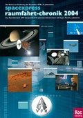 Cover: Raumfahrt-Jahrbuch (VFR e.V.) / SpaceXpress Raumfahrt-Chronik 2004 - Verein zur F&ouml;rderung der Raumfahrt e.V.