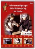 Cover: Selbstverteidigung und Selbstbehauptung f&uuml;r Kinder - Kuck Filmproduktion