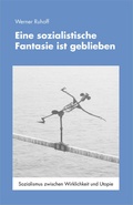 Cover: Eine sozialistische Phantasie ist geblieben - Die Buchmacherei