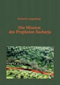 Cover: Die Mission Des Propheten Sacharja - Schriftenmission Langenberg