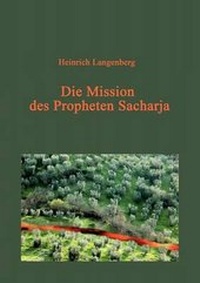 Enlarge image Cover: Die Mission Des Propheten Sacharja - Schriftenmission Langenberg