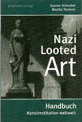 Cover: Nazi Looted Art - Handbuch Kunstrestitution weltweit - proprietas - verlag GmbH