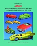 Cover: Schuco Prototypen. Rarit&auml;ten & Fahrzeuge von 1967-1976 - Tin-and-Toys