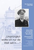 Cover: "Urspr&uuml;nglich wollte ich nur die Welt seh'n" - Dr. Witte & Partner GmbH