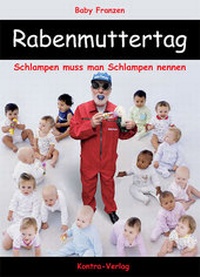 Enlarge image Cover: Rabenmuttertag - Kontra-Verlag