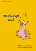 Cover: M&auml;rchenhaft reich - Reeder, Nikolaus