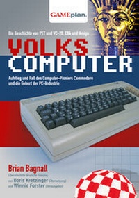 Enlarge image Cover: Volkscomputer. Aufstieg und Fall des Computer-Pioniers Commodore - Gameplan