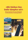 Cover: "Wir bleiben hier. Daf&uuml;r k&auml;mpfen wir!" - Die Buchmacherei