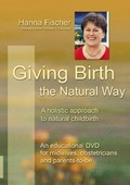 Cover: Giving Birth the Natural Way - Nick Emotion Medienproduktion Nicole Dick