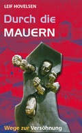 Cover: Durch die Mauern - Wege der Vers&ouml;hnung - type + print