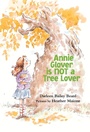 Cover: Annie Glover Is Not a Tree Lover - Farrar, Straus and Giroux (Byr)