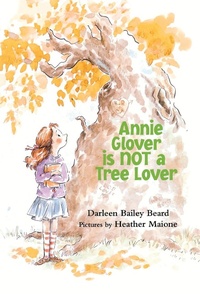 Enlarge image Cover: Annie Glover Is Not a Tree Lover - Farrar, Straus and Giroux (Byr)
