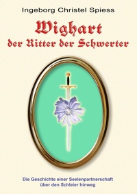 Abbildung von: WIGHART der Ritter der Schwerter - Verlag LILA Das göttliche Spiel